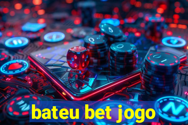 bateu bet jogo